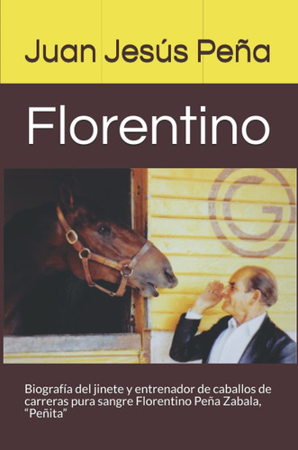 Libro  Florentino: Biografía Del Jinete Y Entrenador  Lbm1