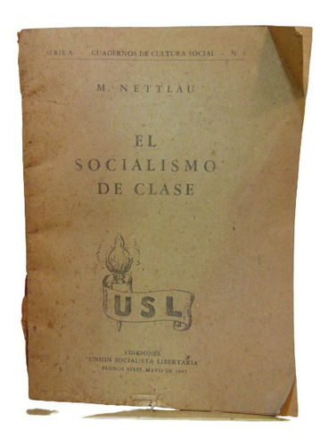 Adp El Socialismo De Clase M. Nettlau / Ed. U S L 1947