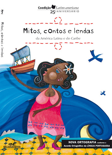 Mitos, Contos e Lendas da América Latina e do Caribe, de Guimarães, Ruth. Editora Melhoramentos Ltda., capa mole em português, 2008