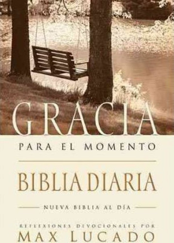 Biblia Gracia Para El Momento-os: Pasa 365 Dias Leyendo La B