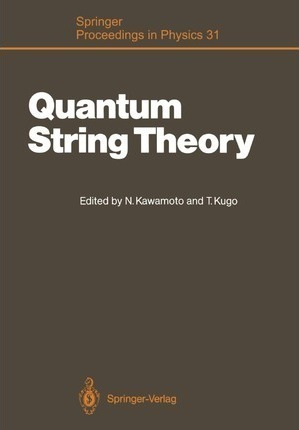 Quantum String Theory : Proceedings Of The Second Yukawa ...