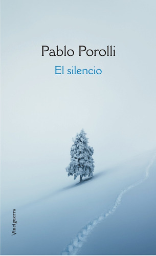 El Silencio, De Pablo Porolli. Editorial Vinciguerra, Tapa Blanda En Español, 2022