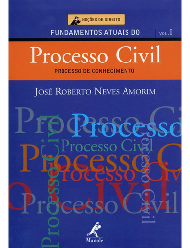 Fundamentos atuais do processo civil: Processo De Conhecimento, de Amorim, José Roberto Neves. Editora Manole LTDA, capa mole em português, 2003