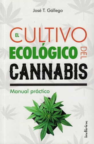 El Cultivo Ecológico Del Cannabis - Gállego, Jose T