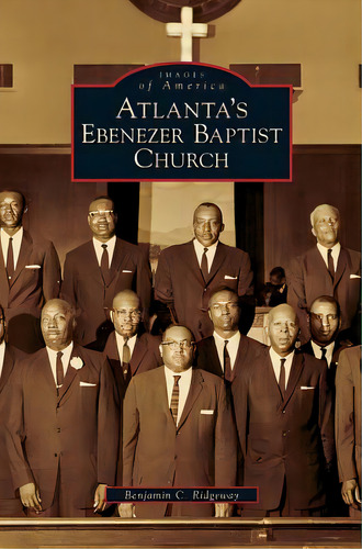 Atlanta's Ebenezer Baptist Church, De Ridgeway, Benjamin C.. Editorial Arcadia Lib Ed, Tapa Dura En Inglés