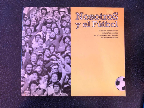 Libro Nosotros Y El Futbol Perfecto Estado