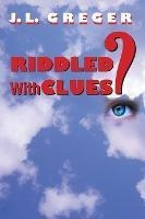 Libro Riddled With Clues - J L Greger