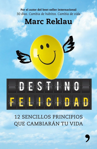 Destino Felicidad 12 Sencillos Principios Que Cambiaran T...