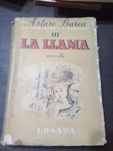 Libro**la Llama Iii** De Arturo Barea La Forja De Un Rebelde