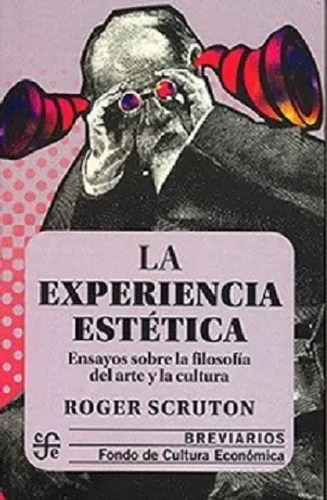 Libro - La Experiencia Estética - Roger Scruton - Fce - Lib