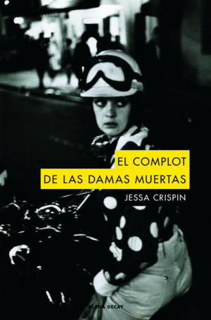 Libro El Complot De Las Damas Muertas