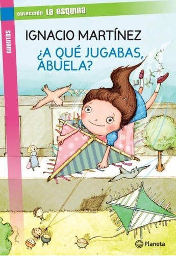 A Que Jugabas Abuela? - Ignacio Martinez