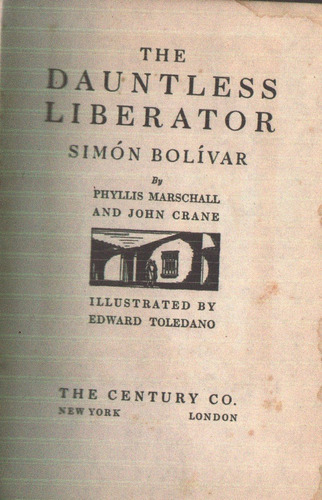 El Libertador Intrepido Simon Bolivar Phyllis Marschall 1933