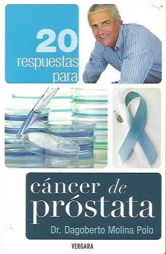 20 Respuestas Para El Cancer De Prostata Dr. Dagoberto Molin