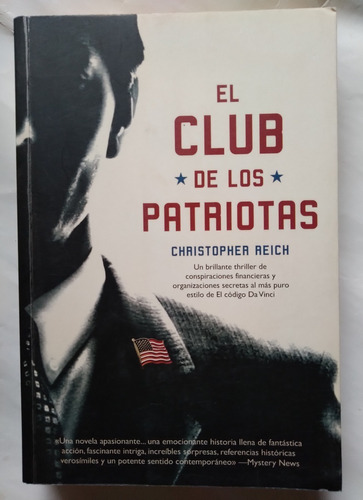 El Club De Los Patriotas Christopher Reich 2008 Unico Dueño