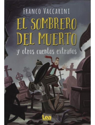 El Sombrero Del Muerto Y Otros Cuentos Extraños