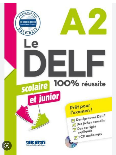 Le Delf Scolaire Et Junior 100% Réussite A2