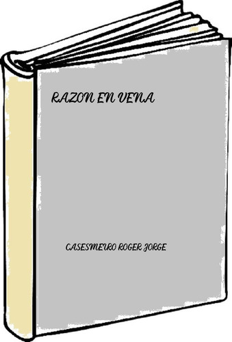 Razon En Vena - Casesmeiro Roger Jorge
