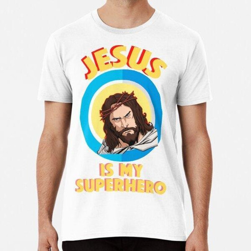 Remera Jesús Es Mi Superhéroe - Religioso Divertido Algodon 