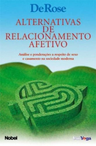 Alternativa De Relacionamento Afetivo, De Mestre Derose. Editora Nobel Em Português