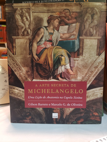 A Arte Secreta De Michelangelo  - Gilson Barreto Autografado