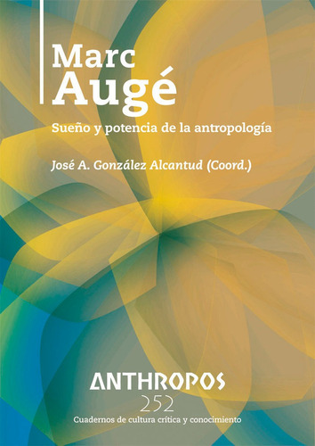 Marc Auge, De Gonzalez Alcantud, José Antonio, Coord.. Editorial Anthropos, Tapa Blanda En Español