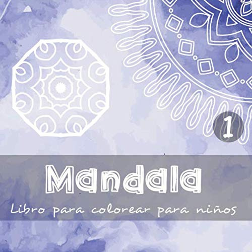 Mandala - Libro Para Colorear Para Niños 1: 40 Hermosos Dise