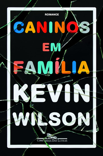 Caninos em família, de Wilson, Kevin. Editora Schwarcz SA, capa mole em português, 2014