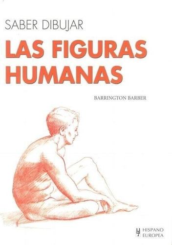 Saber Dibujar Figuras Humanas - Barrington - Hispano Europea