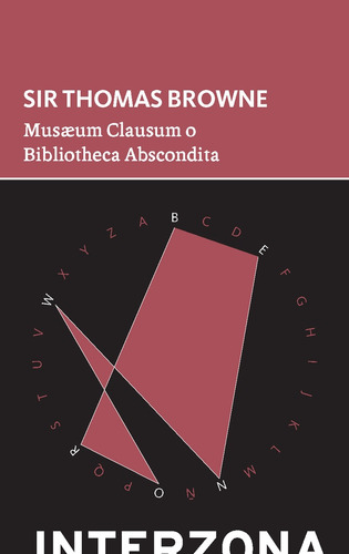 Musæum Clausum O Bibliotheca Abscondita - Sir Thomas Browne