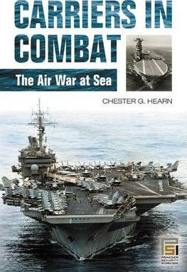 Libro Carriers In Combat - Chester G. Hearn