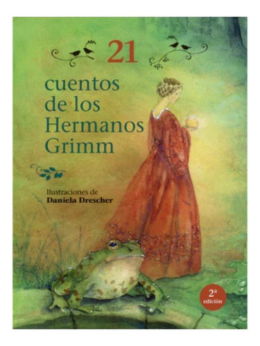 21 Cuentos De Los Hermanos Grimm 2ª Ed - Laura Hugas Orpina