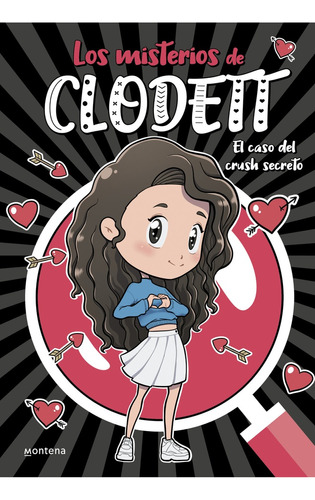 Los Misterios De Clodett. El Caso Del Crush Secreto - Clodet