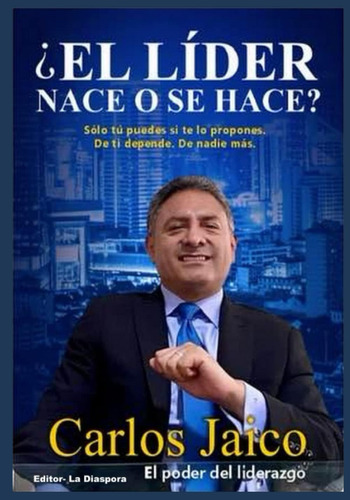 Libro: ¿el Líder Nace O Se Hace?: El Poder Del Liderazgo (sp