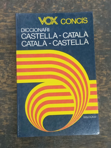 Diccionari Castella - Catala / Catala - Castella * Vox *