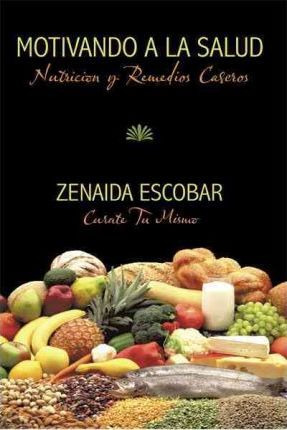 Libro Motivando A La Salud - Zenaida Escobar