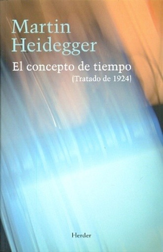 Concepto De Tiempo, El - Martin Heidegger