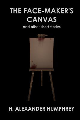 Libro The Face-maker's Canvas: And Other Short Stories - ...