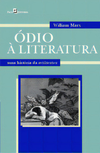 Ódio À Literatura, De Marx William. Editora Paco Editorial, Capa Mole Em Português
