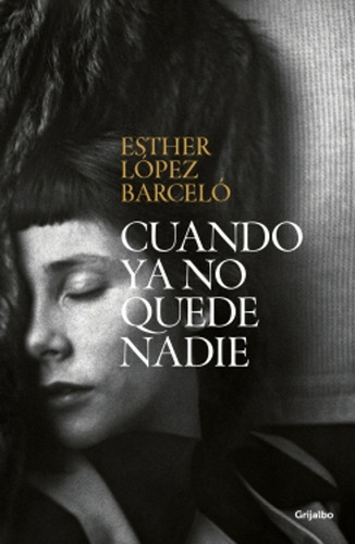 Cuando Ya No Quede Nadie / López Barceló, Esther