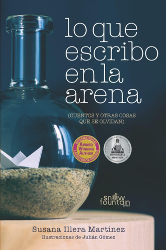 Libro: Lo Que Escribo En La Arena: (cuentos Y Otras Cosas Se