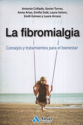 Libro La Fibromialgia - Consejos Y Tratamientos Para El Bien