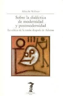Sobre La Dialectica De Modernidad Y Posmodernidad - Albrecht