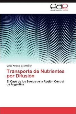 Transporte De Nutrientes Por Difusion - Bachmeier Omar An...