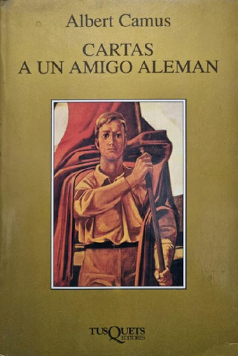 Libro - Cartas A Un Amigo Alemán. Albert Camus