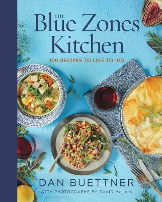 Libro The Blue Zones Kitchen : 100 Recipes To Live To 100...