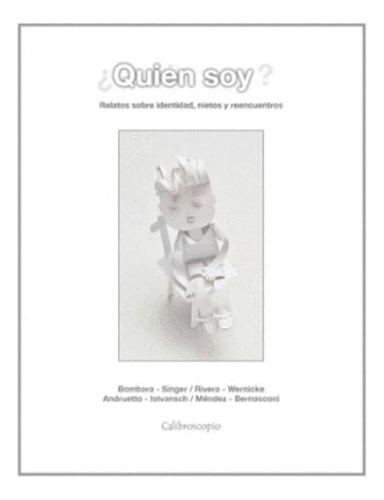 Libro Quien Soy. Relatos Sobre Identidad, Nietos Y Reencuen