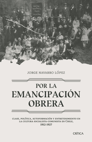 Libro Por La Emancipación Obrera Jorge Navarro Crítica