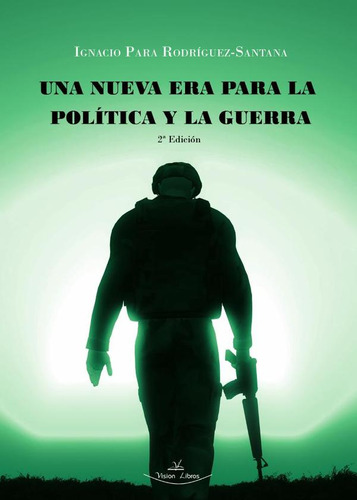 Una Nueva Era Para La Política Y La Guerra 2ª Edición - I...