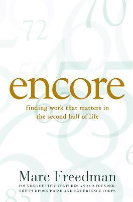 Libro Encore : Finding Work That Matters In The Second Ha...